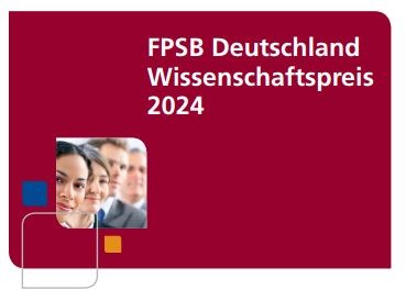 Wissenschaftspreis 2024 des FPSB Deutschland: Exzellente wissenschaftliche Arbeiten im Bereich Finanzplanung gesucht