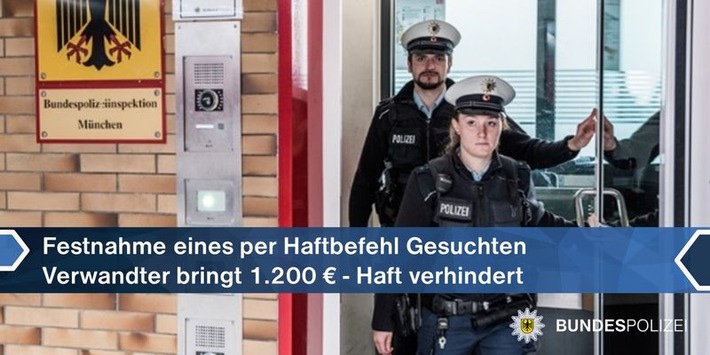 Bundespolizeidirektion München: Schön, wer solche Verwandte hat: Mit 1.200 EUR Haft erspart