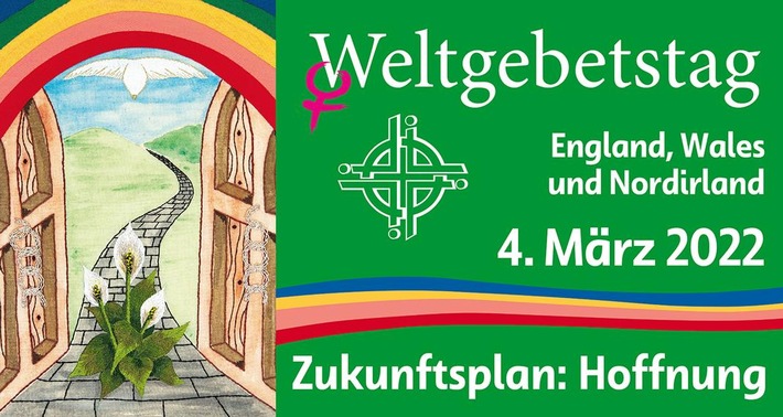 "Zukunftsplan: Hoffnung"- Weltgebetstag der Frauen 2022 auf Bibel TV / Den diesjährigen ökumenischen Weltgebetstag am 4. März gestalten Frauen aus England, Wales und Nordirland