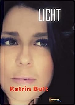 Licht - ein Buch von der Schauspielerin Katrin Butt