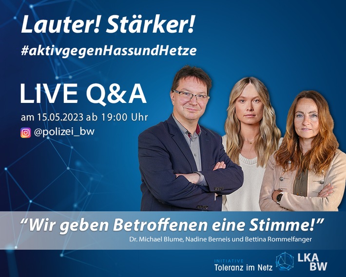 LKA-BW: &quot;Wir geben Betroffenen eine Stimme! Aktiv gegen Hass und Hetze&quot; - Live Q&amp;A des Landeskriminalamts Baden-Württemberg (LKA BW) am 15. Mai 2023