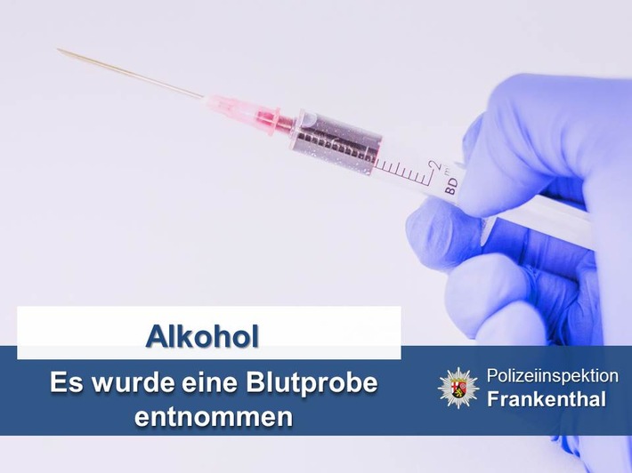 POL-PDLU: Frankenthal - Verkehrsunfall unter Alkoholeinfluss