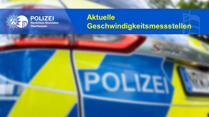 POL-OB: Geschwindigkeitsmessstellen in Oberhausen