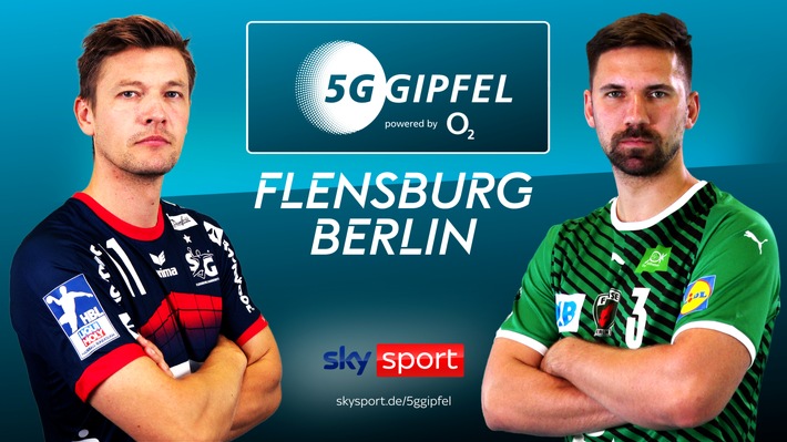 Handball-Spitzenspiel SG Flensburg Handewitt vs. Füchse Berlin mit Sky und O2 auch im 5G-Livestream