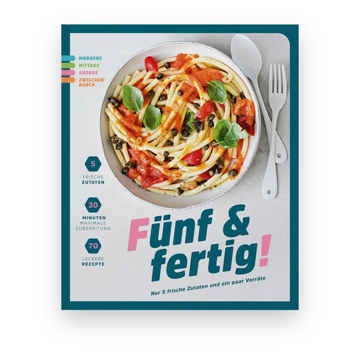 5 Zutaten, 30 Minuten, 70 Rezepte: Netto Marken-Discount veröffentlicht neues Kochbuch „Fünf & fertig!“