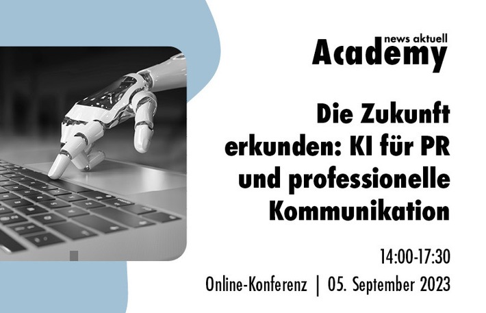 news aktuell Academy: Online-Konferenz beleuchtet Potenziale und Fragen zum Einsatz von KI für PR und professionelle Kommunikation