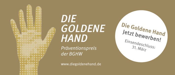 BGHW: Präventionspreis "Die Goldene Hand" / Bundesweit wichtigster Preis für sichere und gesunde Arbeitsplätze im Handel und in der Warenlogistik