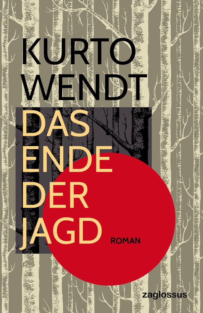 "Das Ende der Jagd" - vierter Roman von Kurto Wendt im Zaglossus-Verlag erschienen - BILD