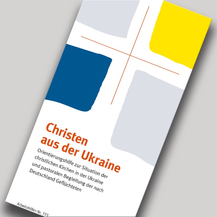 Deutsche Bischofskonferenz veröffentlicht Orientierungshilfe &quot;Christen aus der Ukraine&quot;