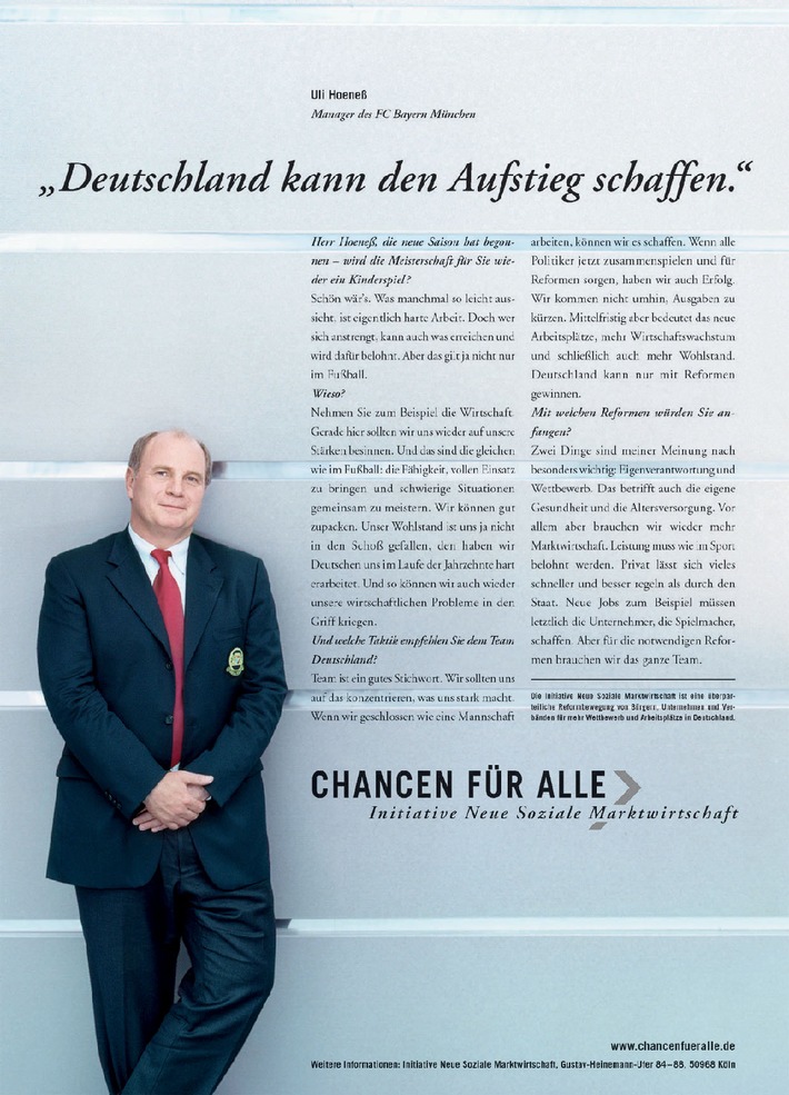 Bayern-Manager appelliert zum Saisonstart in einer Anzeige der Initiative Neue Soziale Marktwirtschaft an die Politik / Uli Hoeneß: &quot;Deutschland kann nur mit Reformen gewinnen!&quot;