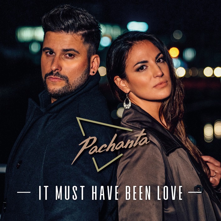 Neue Musik des Latin-Duos: Pachanta - &quot;It Must Have Been Love&quot;