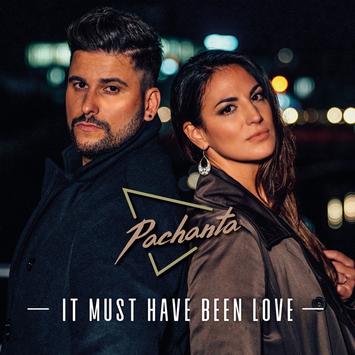 Neue Musik des Latin-Duos: Pachanta - "It Must Have Been Love"