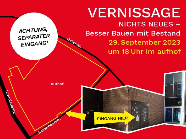 Presseeinladung Nr. 076/2023 der Leibniz Universität Hannover  Ausstellungseröffnung und Presserundgang „Nichts Neues – Besser Bauen mit Bestand“ im aufhof