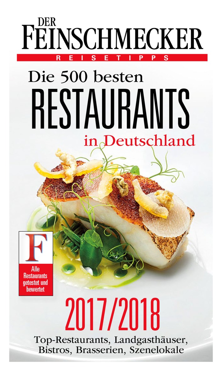 Jetzt neu im Handel: DER FEINSCHMECKER Guide "Die 500 besten Restaurants 2017/2018"