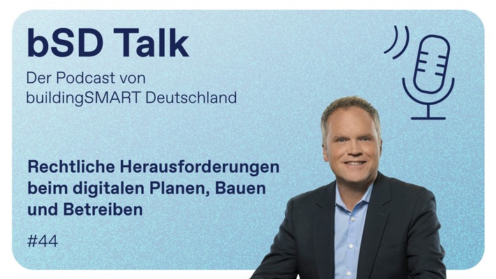bSD Talk mit Prof. Dr. Heiko Fuchs: Rechtliche Herausforderungen beim digitalen Planen, Bauen und Betreiben