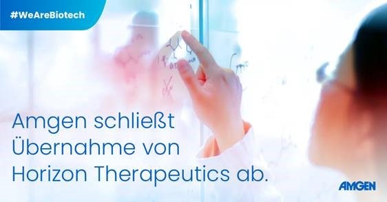 Amgen schließt Übernahme von Horizon Therapeutics ab