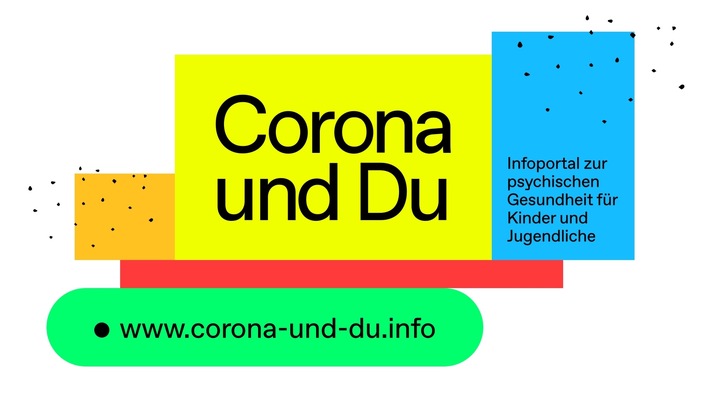 Kinder und Jugendliche psychisch stark machen: Neues Infoportal &quot;Corona und Du&quot; geht ans Netz