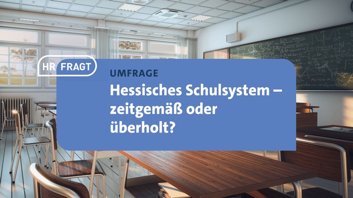 Umfrage des Meinungsbarometers HR FRAGT: Deutliche Mehrheit für ein bundesweit einheitliches Bildungssystem