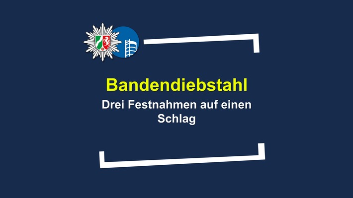POL-OB: Gemeinsamer Bandendiebstahl - drei Festnahmen auf einen Schlag