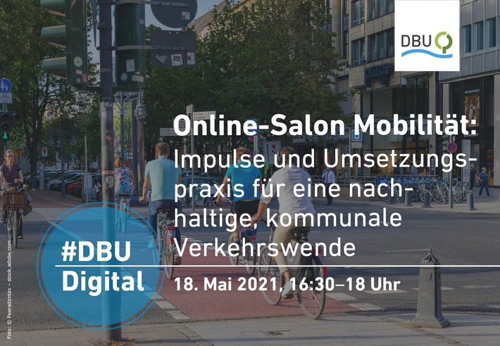 Terminankündigung: #DBUdigital Online-Salon Mobilität - Impulse und Umsetzungspraxis für eine nachhaltige, kommunale Verkehrswende am 18.5.