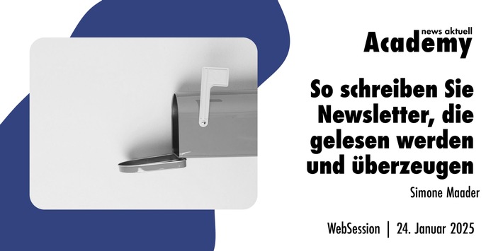 So schreiben Sie Newsletter, die gelesen werden und überzeugen / Ein Webinar in der news aktuell Academy