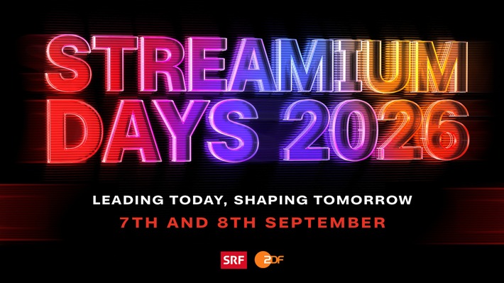 ZDF und SRF starten die Streamium Days 2026 Das neue internationale Leadership-Forum für die Medienbranche