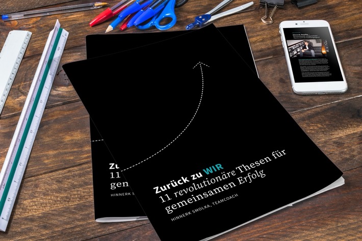 Zurück zu WIR: 11 Thesen für mutige Teams - Ein radikaler Weckruf für Erfolg in einer komplexen Welt