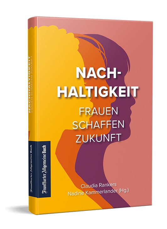 Neuerscheinung: „Nachhaltigkeit – Frauen schaffen Zukunft“ mit Beitrag von Cornelia Lamberty