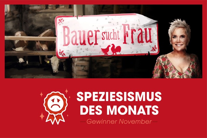 Liebe, Landleben und Tierleid: PETA verleiht &quot;Bauer sucht Frau&quot; Negativpreis &quot;Speziesismus des Monats&quot;