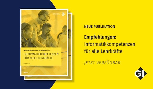 Informatikkompetenzen für alle Lehrkräfte: GI veröffentlicht Empfehlungen