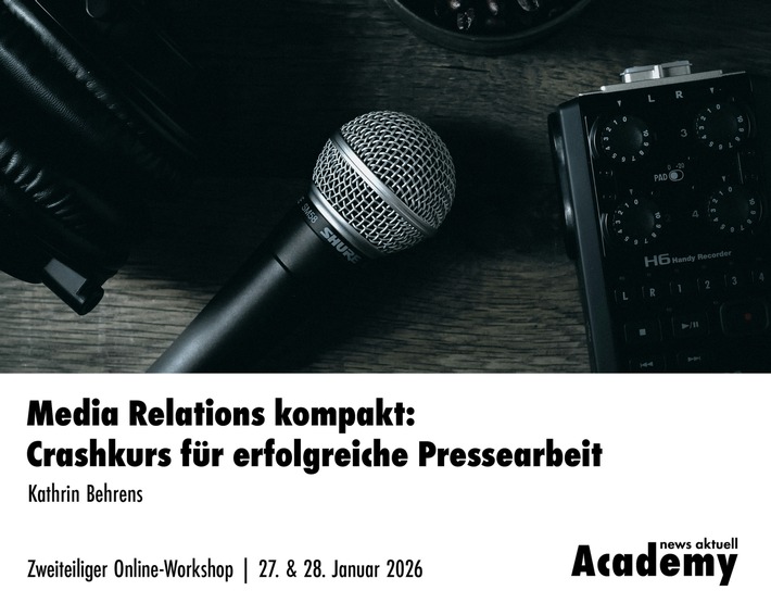 Media Relations kompakt: Crashkurs für erfolgreiche Pressearbeit / Zweitägiger Online-Workshop