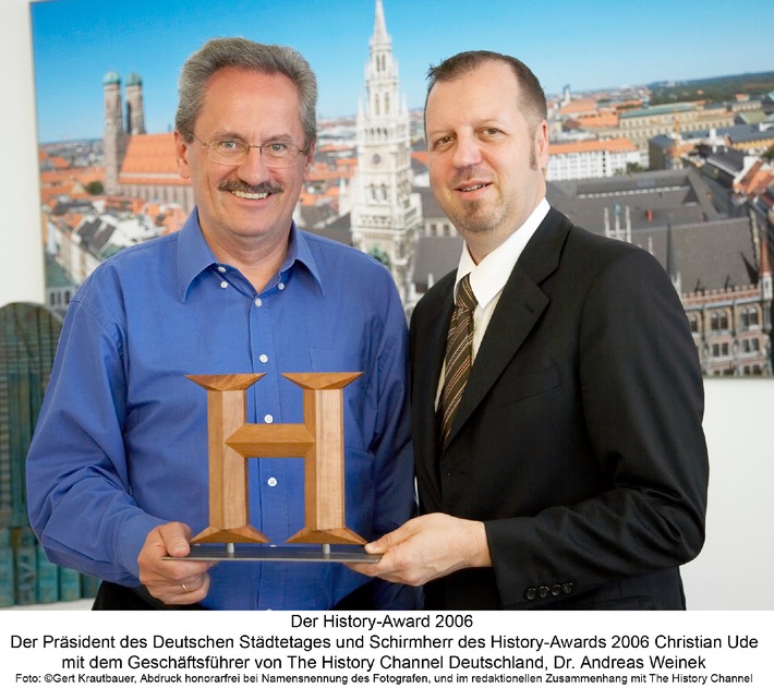 Bundesweite Ausschreibung des History-Awards 2006: / Christian Ude, Präsident des Deutschen Städtetages, ist Schirmherr des Wettbewerbs von THE HISTORY CHANNEL®