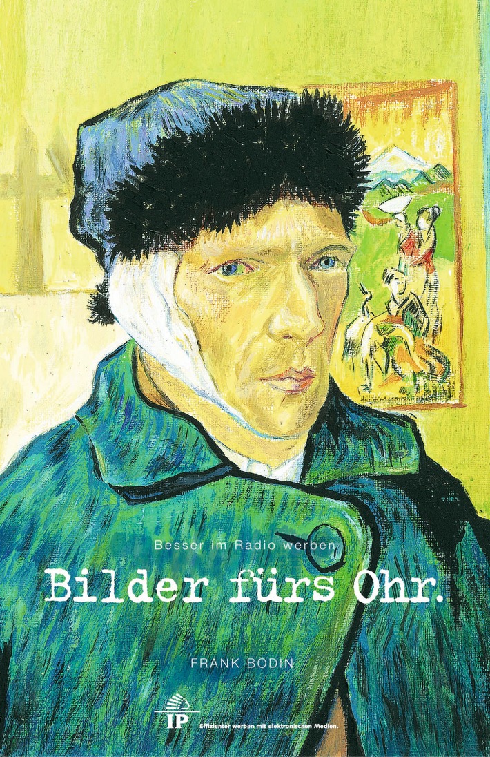 Nicht nur ein Plädoyer für bessere Radiowerbung, sondern handfeste Tipps: "Bilder fürs Ohr" - ein Buch von Frank Bodin lässt aufhorchen