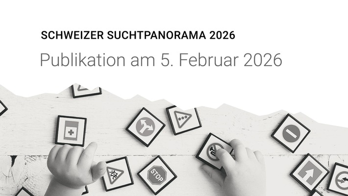 Ankündigung Schweizer Suchtpanorama 2026 - Publikation am 5. Februar