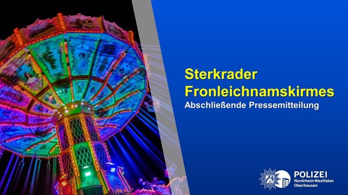 POL-OB: Sterkrader Fronleichnamskirmes: Abschließende Pressemitteilung