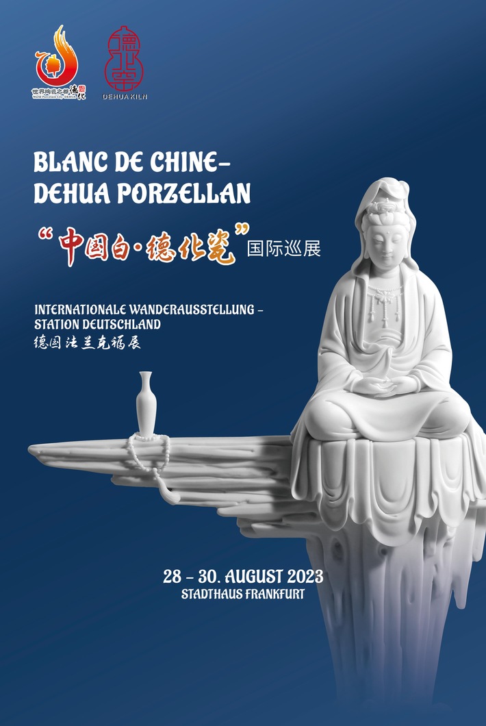 &quot;Blanc de Chine - Dehua Porzellan&quot; Internationale Wanderausstellung startet in Frankfurt, Deutschland