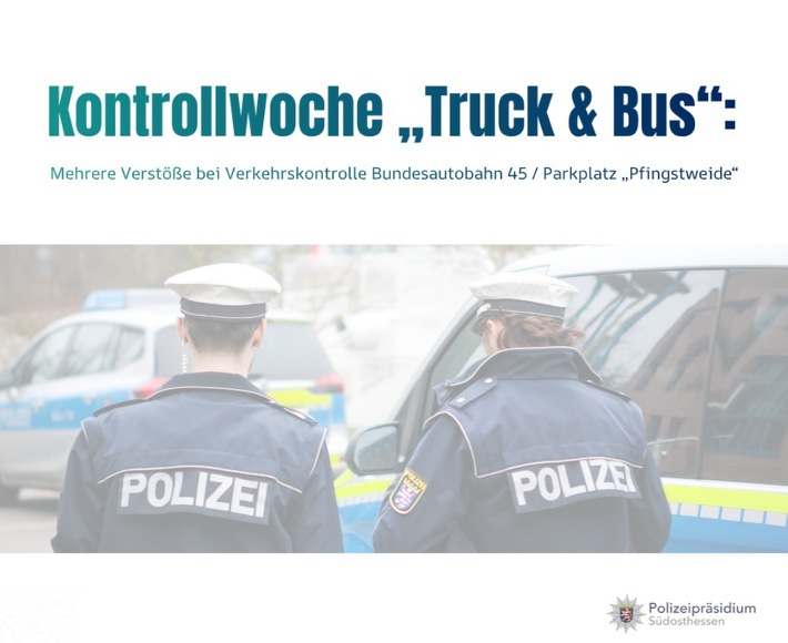 POL-OF: Kontrollwoche "Truck & Bus": Mehrere Verstöße bei Verkehrskontrolle; 2.000 Liter Diesel abgezapft und Wahlplakat durch Feuer beschädigt