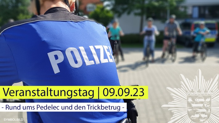 POL-OH: Rund ums Pedelec und den Trickbetrug - Veranstaltungstag der osthessischen Polizei am 9. September 2023