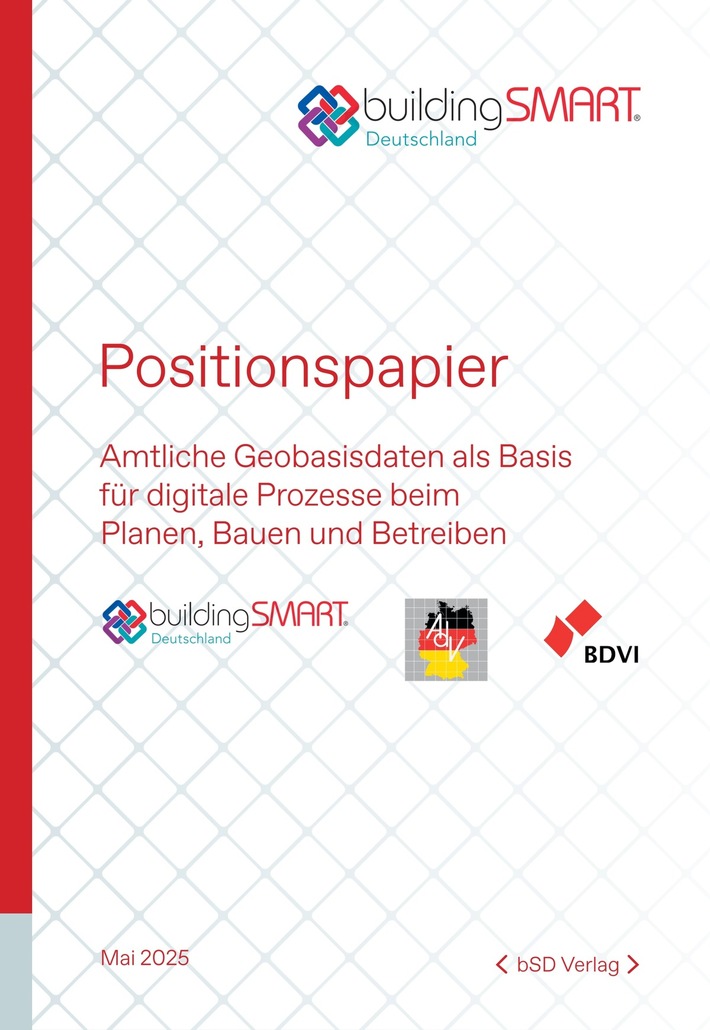 bSD, AdV und BDVI veröffentlichen gemeinsames Positionspapier zu amtlichen Geobasisdaten für digitales Bauen