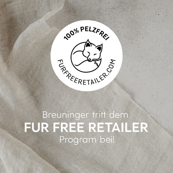 Verzicht auf Echtpelz: Sortimentsumstellung erfolgreich vollzogen / Breuninger tritt "Fur Free Retailer Program" bei