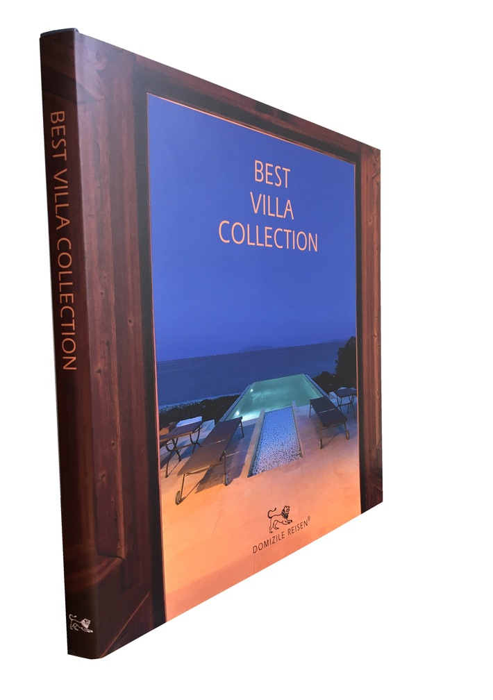 Domizile Reisen geht neue Wege bei der Präsentation und Vermarktung hochwertiger Ferienimmobilien / Bildband "Best Villa Collection" vorgestellt