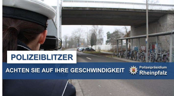 POL-PPRP: Polizeipräsidium Rheinpfalz Geschwindigkeitskontrollen Juli 2017