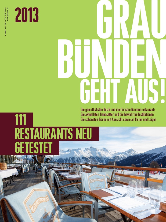 GRAUBÜNDEN GEHT AUS! 2013 / Die 111 besten Restaurants im Bündnerland (BILD)