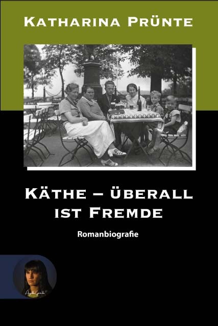 Käthe - überall ist Fremde