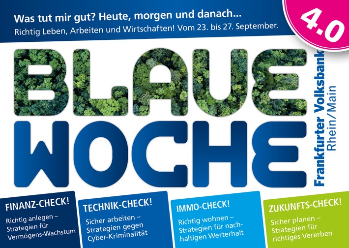 Frankfurter Volksbank Rhein/Main lädt ein: Blaue Woche 4.0 zu &quot;Richtig Leben, Arbeiten und Wirtschaften!&quot;