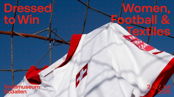 Dressed to Win. Neue Sonderausstellung anlässlich der WEURO im Textilmuseum St.Gallen