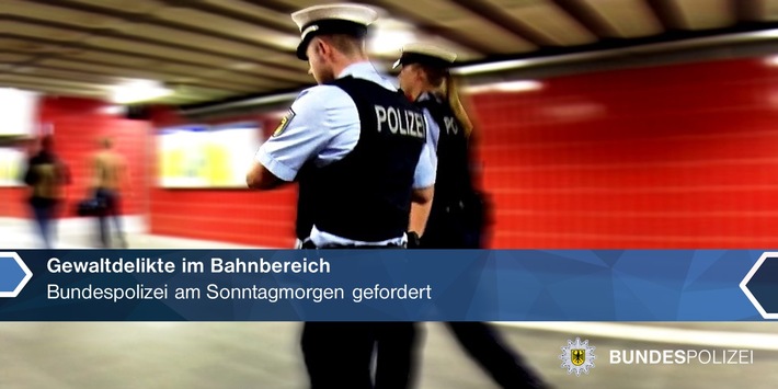 Bundespolizeidirektion München: Gewaltdelikte im Bahnbereich / Bundespolizei am Sonntagmorgen gefordert