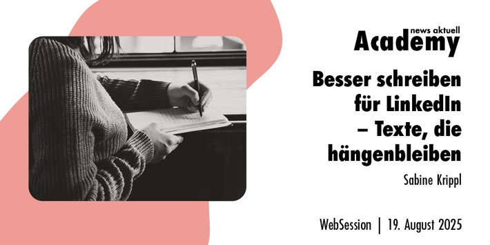 Besser schreiben für LinkedIn: Texte, die hängenbleiben / Ein Webinar der news aktuell Academy