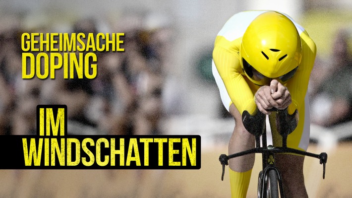 "Geheimsache Doping: Im Windschatten" - ab 21. Juni in der ARD Mediathek und am 22. Juni, 19:15 Uhr im Ersten