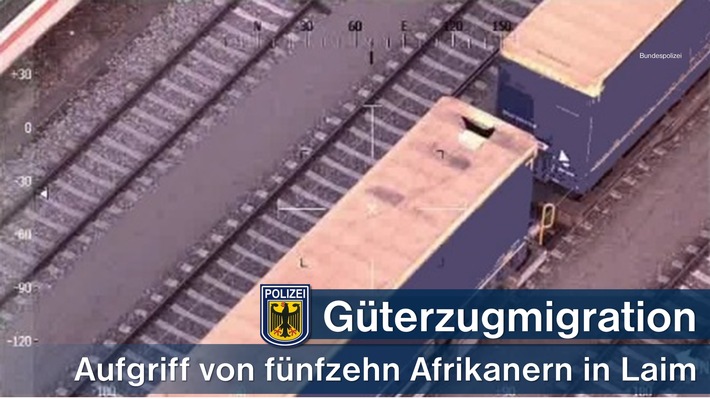 Bundespolizeidirektion München: Aufgriff und Flucht von Güterzugmigranten: Fünfzehn Afrikaner am Güterbahnhof München-Laim aufgegriffen - weitere flüchtig